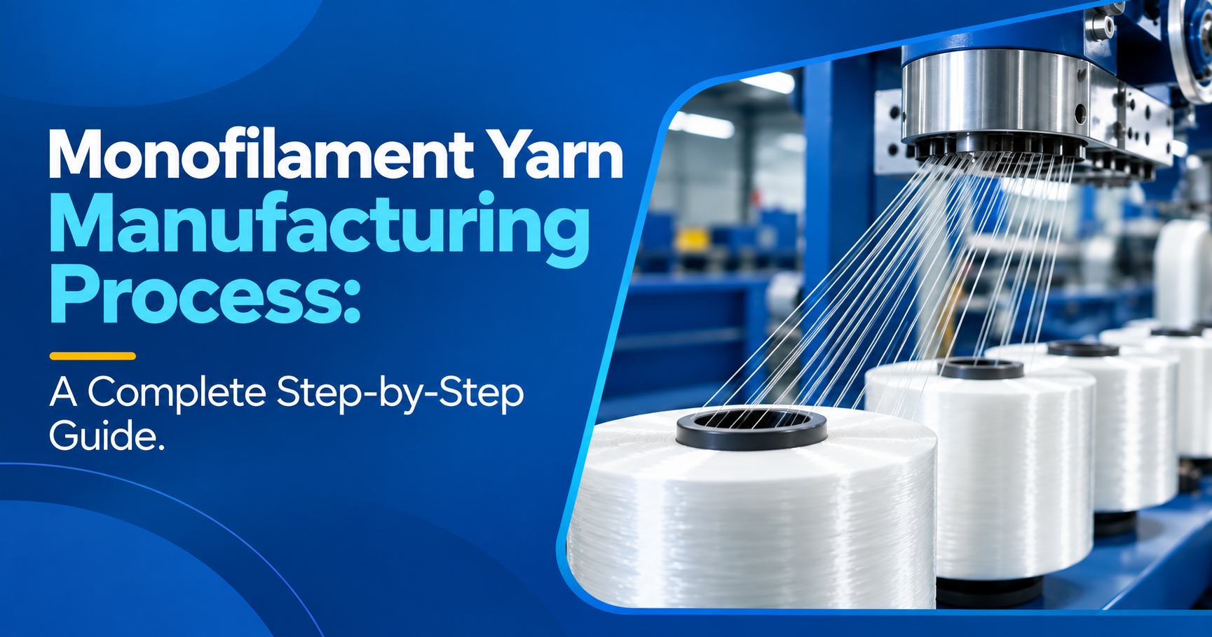 monofilament yarn manufacturing process